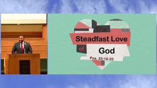 The Steadfast Love of God Psalms 331822  Bro Dean Thompson  111024 AM Worship [upl. by Ibbison329]