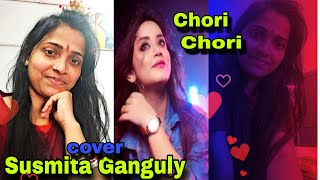 Chori ChoriCoverSusmita GangulyAnurati RoyMithun ChakrabortySusmitaGanguly [upl. by Danas553]