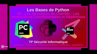 Les Bases de Python 🐍  06  Les Structures de Contrôle  Conditionnelles ampamp Répétitives  L3 GTR [upl. by Ailee]