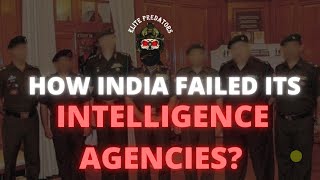 How India Failed Its Intelligence Agencies  TSD  RAW  MI [upl. by Eisso]