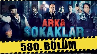 ARKA SOKAKLAR 580 BÖLÜM  FULL HD [upl. by Ailahs770]