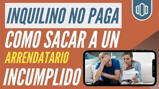 Inquilino No paga la Renta  Como Puedo Sacarlo de mi Casa [upl. by Mohandis849]