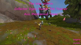 The War Within  Collector Dyna Master Pet Trainer ALL Mechanical Team [upl. by Ahsenyt]