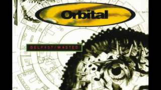 Orbital  Belfast Wasted Wasted Vocal Mix [upl. by Jacinda]