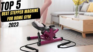 Best Stepper Machine for Home Gym 2023 [upl. by Ettedranreb]