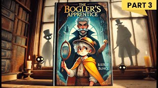 The Bogler’s Apprentice  Audiobook  Recap 245  part 3 [upl. by Wilterdink]