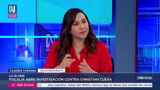 Otorgan medidas de protección a ex pareja de Christian Cueva Canal N Psicóloga Claudia Tassara [upl. by Esli]