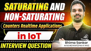 Saturating and Nonsaturating Counters Realtime applications in IoT Bhima Sankar interviewprep [upl. by Oirogerg672]