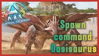 COMMAND FOR SPAWN OASISAURUS IN ARK ASA SCORCHED EARTH [upl. by Stetson524]