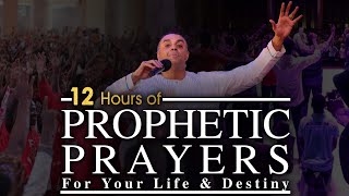 12 Hours of Prophetic Prayers For Your Life amp Destiny  Dag HewardMills [upl. by Niwrek]