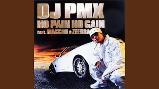 NO PAIN NO GAIN Feat MACCHO amp ZEEBRA [upl. by Ycnaffit]