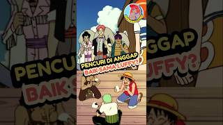 Pencuri Di Anggap Baik Sama Luffy anime reviewanime onepiece [upl. by Inajar]