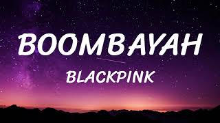 BOOMBAYAH  BLACKPINK  Lyrics [upl. by Bred]