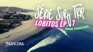 Surfando em Mancora  Série Surf Trip Lobitos Ep 7  Norte Peru [upl. by Aubine]