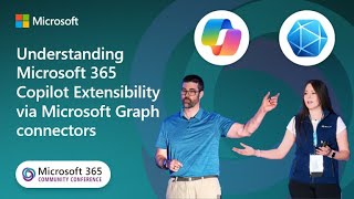 Understanding Copilot for M365 Extensibility via MS Graph Connectors  M365 Community Conference [upl. by Airekal347]