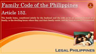 What Is A Family Home  Who Constitutes A Family Home  Family Code Article 152  Mary [upl. by Odrahcir]