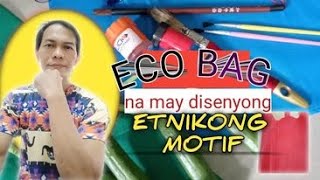 ECO BAG NA MAY DISENYONG ETNIKONG MOTIF [upl. by Countess12]