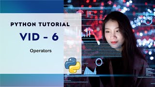 Python Operators  Vid6  Python Tutorial  Python Course [upl. by Saqaw]