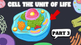 CELL THE UNIT OF LIFE  PART 3  Biology  Class 11  NEET [upl. by Auos]