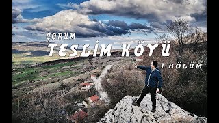 Çorum  Teslim Köyü Gezisi 1Bölüm  Vlog [upl. by Nodnar]