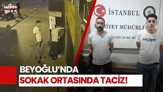 Beyoğlunda Dehşet Veren Görüntü Sokak Ortasında Genç Kıza Cinsel Saldırı [upl. by Jar]