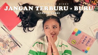 Athalia Aubry  Jangan Terburuburu  Official Music Video [upl. by Ahsait]