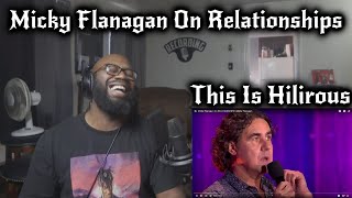 Micky Flanagan Speaks On RELATIONSHIPS  HILIROUS [upl. by Nelleyram]