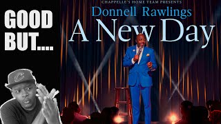 A new Day  Donnell Rawlings stand up special REVIEW on Netflix [upl. by Oner265]