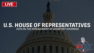 LIVE REPLAY US House Votes on Impeachment of DHS Secretary Mayorkas  21324 [upl. by Lambard]