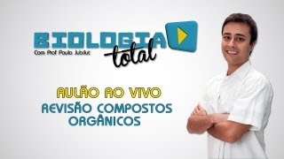 Aulão ao Vivo  Revisão Compostos Orgânicos  Prof Paulo Jubilut [upl. by Enneirb69]