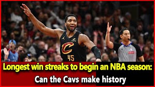 Just received news Longest win streaks to begin an NBA season Can the Cavs make history [upl. by Ahsinod]