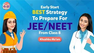 How To Prepare For JEENEET From Class 8th  Early Preparation for JEE NEET Exam  BYJUS [upl. by Rame]