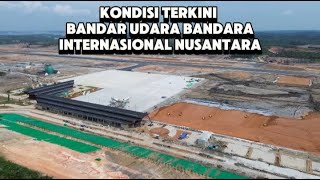 KONDISI TERKINI BANDARA INTERNASIONAL NUSANTARA IKN [upl. by Eynobe318]