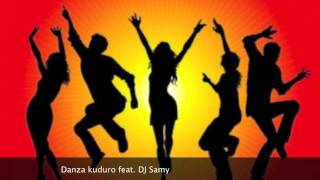 Danza kuduro RemiX feat DJ Samy [upl. by Aihsoek157]