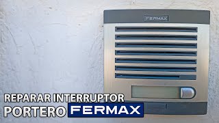 Portero Fermax reparar pulsadorinterruptor Fermax electronic intercom repair button [upl. by Lea299]