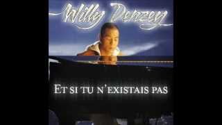 et si tu nexistais pas  willy denzey  version acoustique [upl. by Marsiella219]