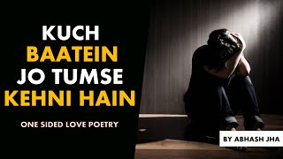 Yeh Baatein Tumse Keh Nahi Paunga  One Sided Love Poetry by Abhash Jha  Rhyme Attacks [upl. by Livvi]