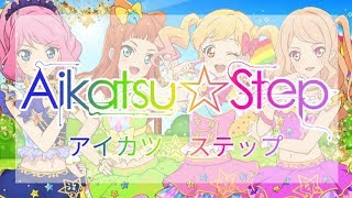 Aikatsu Stars  Aikatsu 🌟 Step  Full Version [upl. by Etiam487]