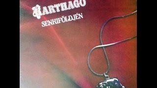 Karthago  Senkiföldjén  teljes album LP 1984 [upl. by Ahsinam271]