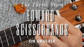 Ukulele tutorial Danny Elfmans Edward Scissorhands Theme [upl. by Jaclin21]