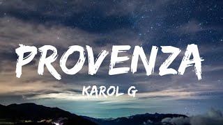 KAROL G  PROVENZA Letra  Lyrics [upl. by Schou]