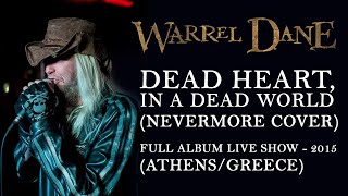 Warrel Dane  Dead heart in a dead world LIVE ENTIRE DISC Athens  2015 [upl. by Norma]