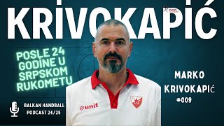 BALKAN HANDBALL podcast 2425  MARKO KRIVOKAPIĆ 009 zvezda rukomet crvenazvezda [upl. by Aihsinyt740]