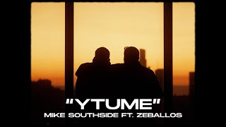 MIKE SOUTHSIDE FT ZEBALLOS  YTUME Video Oficial [upl. by Corb75]