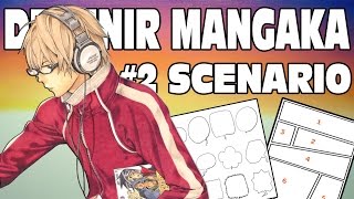 Devenir Mangaka Episode 2  Le Scénario [upl. by Nednarb]