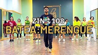 ZIN108  BATEA  MERENGUE  ZUMBA  DANCE FITNESS [upl. by Leirol825]