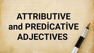 Attributive and Predicative Adjectives [upl. by Odawa]