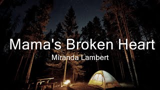 Miranda Lambert  Mamas Broken Heart Lyrics  Music Stetson [upl. by Adlay]