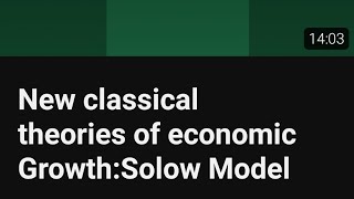 New classical theories of economic GrowthSolow Model [upl. by Hylan]