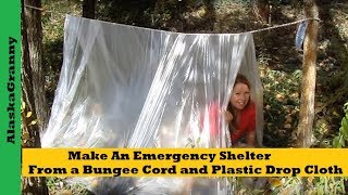 How to Make An Emergency Shelter Bungee Cord and Plastic Drop Cloth Prepping Must Have Skills [upl. by Moretta27]